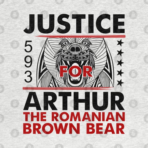 Justice for Arthur the Biggest Romanian Brown Bear by alcoshirts